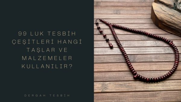99 luk tesbih, 99 luk tesbih çeşitleri, Usta İşi Tesbihcilik