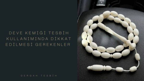 Usta İşi Tesbihcilik, deve kemiği, deve kemiği tesbih