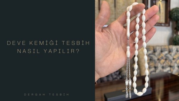 Usta İşi Tesbihcilik, deve kemiği tesbih, tesbih