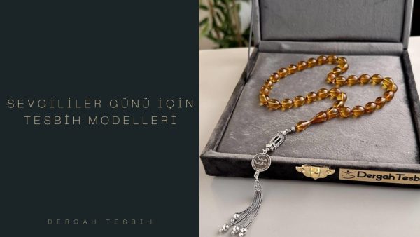 sevgililer günü, Usta İşi Tesbihcilik, tesbihler, tesbih